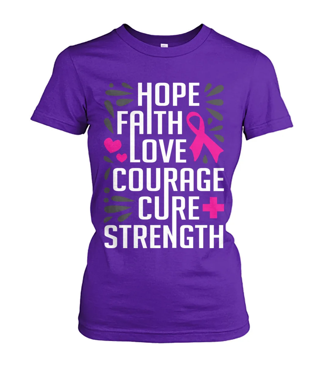 Hope Faith Love Courage Cure Strength Shirts and Long Sleeves