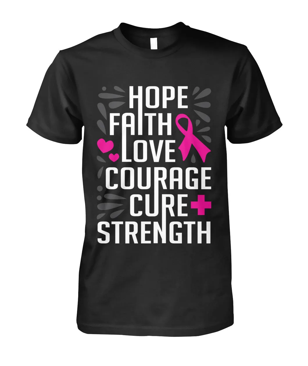 Hope Faith Love Courage Cure Strength Shirts and Long Sleeves