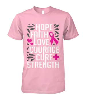 Hope Faith Love Courage Cure Strength Shirts and Long Sleeves