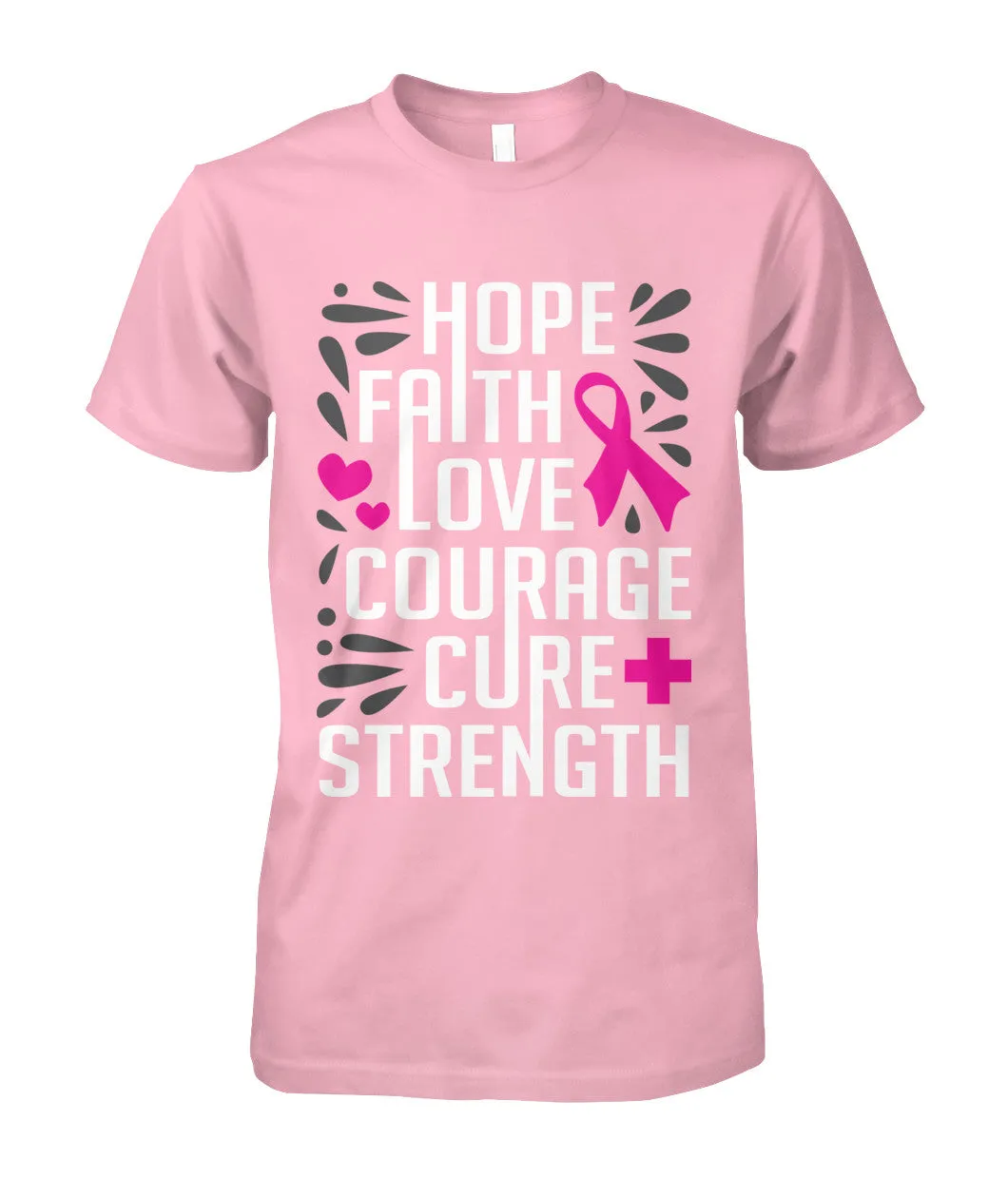 Hope Faith Love Courage Cure Strength Shirts and Long Sleeves